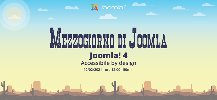 Mezzogiorno di Joomla! - Joomla 4, Accessibile by design